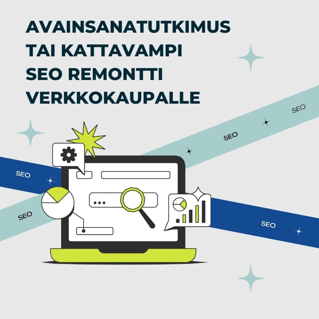 SEO avainsana tutkimus tai kattavampi SEO remontti verkkokaupalle